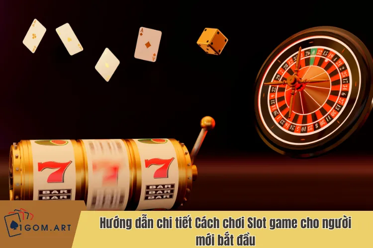 Hướng dẫn chơi Slot game: Cách quay hũ trúng lớn