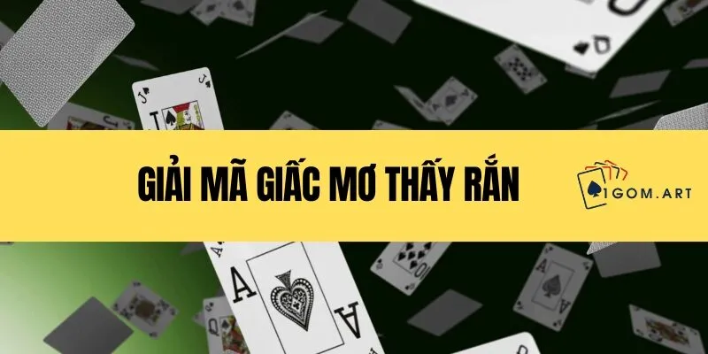 Giải mã giấc mơ thấy rắn