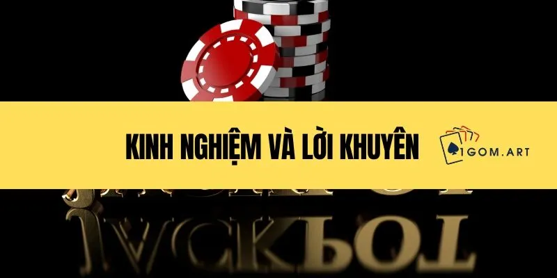 Kinh nghiệm và lời khuyên